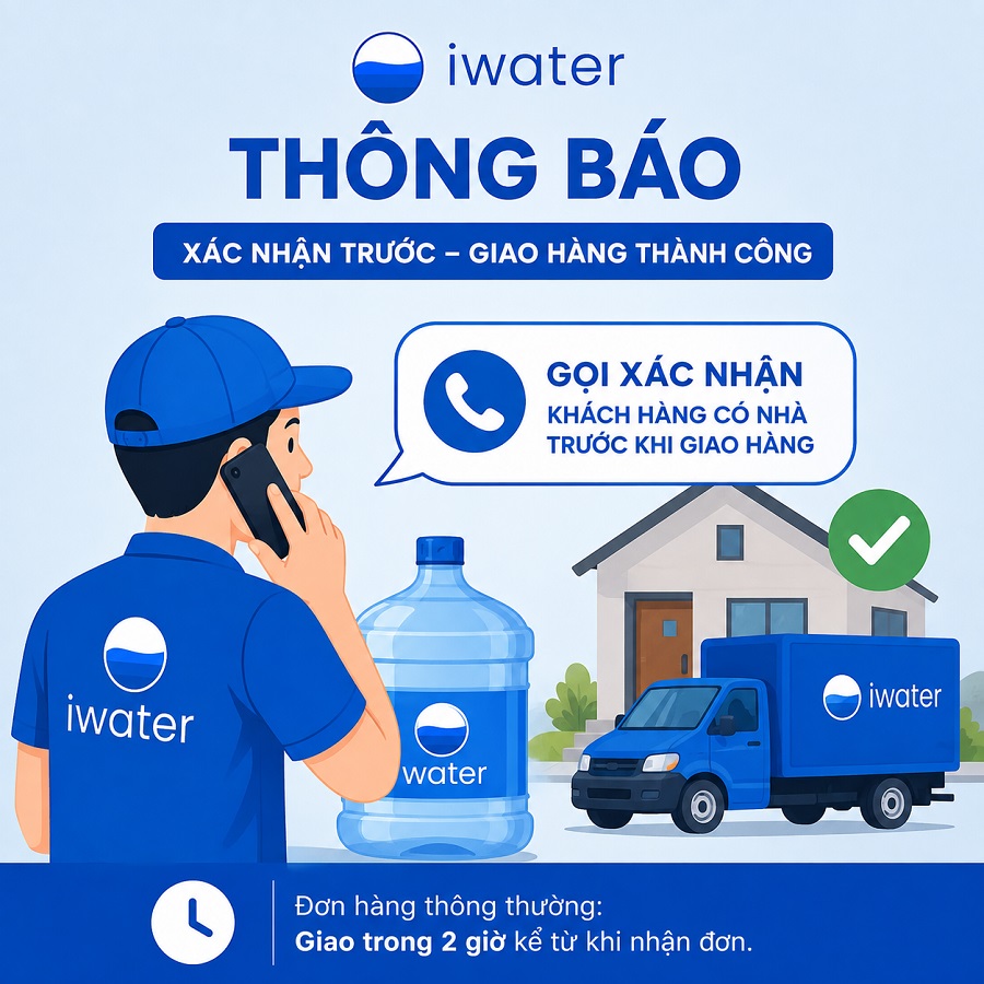 iWater thông báo nội bộ V/v: Xác nhận khách hàng trước khi giao đơn hàng