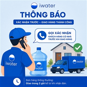 iWater thông báo nội bộ V/v: Xác nhận khách hàng trước khi giao đơn hàng